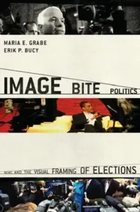 Buy Image Bite Politics (English, Maria Elizabeth Grabe | Erik Page Bucy) — BookShops.in