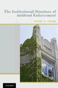 Buy Institutional Structure of Antitrust Enforcement (English, Daniel A. Crane) — BookShops.in