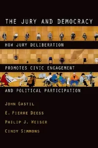 Buy The Jury and Democracy the Jury and Democracy (English, John Gastil | E. Pierre Deess | Philip J. Weiser) — BookShops.in