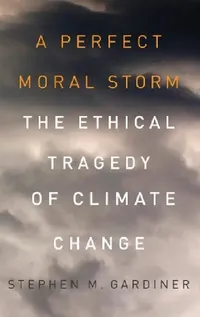 Buy Perfect Moral Storm (English, Stephen M. Gardiner) — BookShops.in