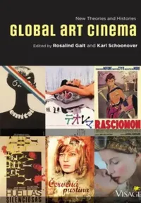 Buy Global Art Cinema (English, Rosalind Galt | Karl Schoonover) — BookShops.in