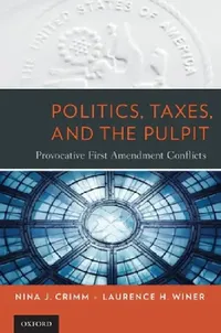 Buy Politics, Taxes, and the Pulpit (English, Nina J. Crimm | Laurence H. Winer) — BookShops.in