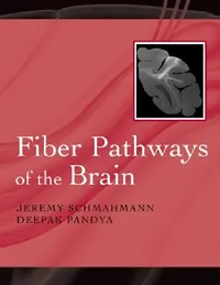 Buy Fiber Pathways of the Brain (English, Jeremy D. Schmahmann | Deepak N. Pandya) — BookShops.in