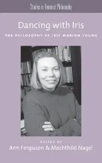 Buy Dancing with Iris (English, Ann Ferguson | Mechthild Nagel) — BookShops.in