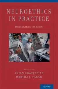 Buy Neuroethics in Practice (English, Anjan Chatterjee | Martha J. Farah) — BookShops.in