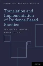 Translation and Implementation of Evidence-Based Practice | by Lawrence A. Palinkas | Haluk Soydan | ‎ OUP USA | ‎ English view 2