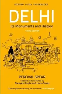Buy THE DELHI OMNIBUS (English, Spear Percival | Gupta Narayani (Edited By Frykenburg R. E.)) — BookShops.in