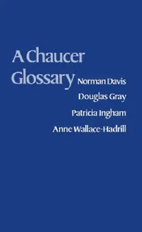 Buy A Chaucer Glossary (English, Norman Davis | Douglas Gray | Patricia Ingham) — BookShops.in