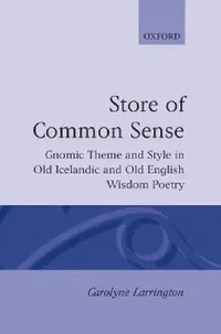 Buy A Store of Common Sense (English, Carolyne Larrington) — BookShops.in
