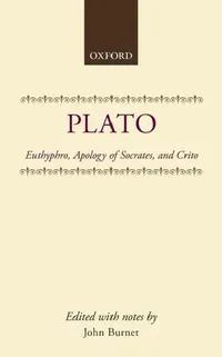 Buy Euthyphro, Apology of Socrates, and Crito (English, Plato | John Burnet | Burnet) — BookShops.in