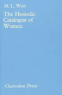 Buy The Hesiodic Catalogue of Women (English, M. L. West) — BookShops.in