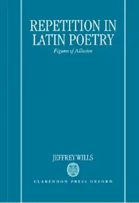 Buy Repetition in Latin Poetry (English, Jeffrey Wills) — BookShops.in