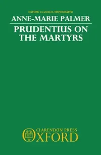 Buy Prudentius on the Martyrs (English, Anne-Marie Palmer) — BookShops.in