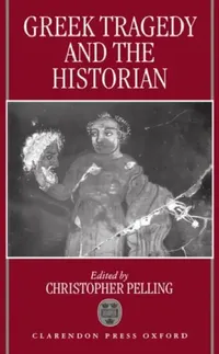 Buy Greek Tragedy and the Historian (English, Christopher Pelling | Christopher Pelling) — BookShops.in