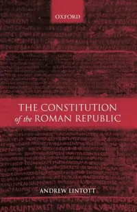 Buy The Constitution of the Roman Republic (English, Andrew William Lintott | A. W. Lintott) — BookShops.in