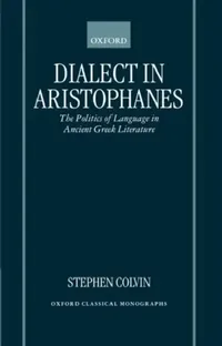 Buy Dialect in Aristophanes (English, Stephen Colvin) — BookShops.in