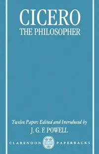 Buy Cicero the Philospher (English, J. G. Powell | Jonathan Powell | J. G. F. Powell) — BookShops.in
