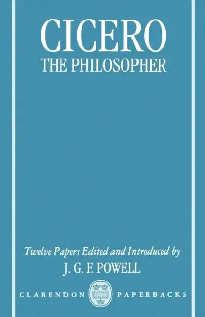 Cicero the Philospher (English, J. G. Powell | Jonathan Powell | J. G. F. Powell)