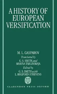 Buy A History of European Versification (English, M. L. Gasparov | G. S. Smith | M. Tarlinskaya) — BookShops.in