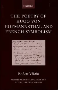 Buy The Poetry of Hugo Von Hofmannsthal and French Symbolism (English, Robert Vilain) — BookShops.in
