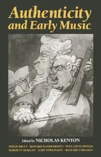 Buy Authenticity and Early Music (English, Nicholas Kenyon) — BookShops.in