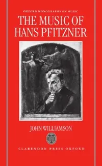 Buy The Music of Hans Pfitzner (English, John Williamson) — BookShops.in