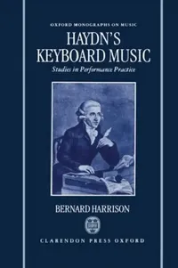 Buy Haydn's Keyboard Music - Studies in Performance Practice (English, Bernard Harrison) — BookShops.in