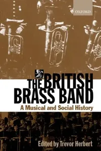 Buy The British Brass Band (English, Trevor Herbert) — BookShops.in