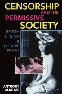 Buy Censorship and the Permissive Society (English, Anthony Aldgate) — BookShops.in
