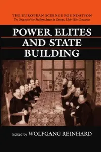 Buy Power Elites and State Building (English, Wolfgang Reinhard) — BookShops.in
