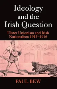 Buy Ideology and the Irish Question (English, Paul Bew) — BookShops.in