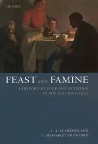 Buy Feast and Famine (English, Leslie A. Clarkson | Margaret Crawford | Le A. Clarkson) — BookShops.in