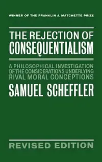 Buy The Rejection of Consequentialism (English, Samuel Scheffler) — BookShops.in