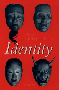 Buy Identity: Essays Based on Herbert Spencer Lectures Given in the University of Oxford by Henry Harris | Hardcover | Clarendon Press | Philosophy & Social Sciences — BookShops.in