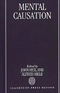 Buy Mental Causation (English, John Heil | Alfred R. Mele) — BookShops.in