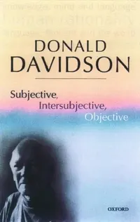 Buy Subjective, Intersubjective, Objective (English, Donald Davidson) — BookShops.in