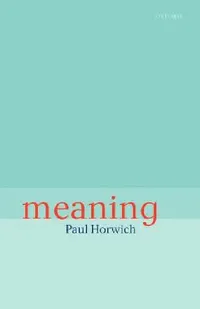 Buy Meaning (English, Paul Horwich) — BookShops.in