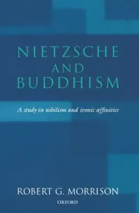 Buy Nietzsche and Buddhism (English, Robert G. Morrison) — BookShops.in