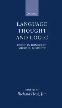 Buy Language, Thought, and Logic (English, Richard G. Heck) — BookShops.in