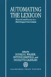 Buy Automating the Lexicon (English, Zampolli Calzolari Walker | Antonio Zampolli | Nicoletta Calzolari) — BookShops.in