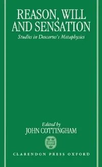 Buy Reason, Will, and Sensation (English, John Cottingham) — BookShops.in