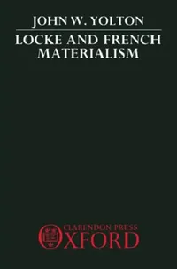 Buy Locke and French Materialism (English, Yolton | John W. Yolton) — BookShops.in