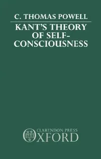 Buy Kant's Theory of Self-Consciousness (English, C. Thomas Powell) — BookShops.in