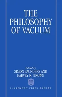 Buy The Philosophy of Vacuum (English, Simon W. Saunders | Jr. Brown Harvey R.) — BookShops.in