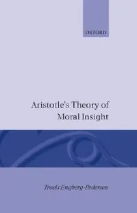 Buy Aristotle's Theory of Moral Insight (English, Engberg-Pederson | Troels Engberg-Pedersen) — BookShops.in