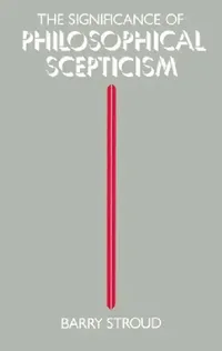 Buy The Significance of Philosophical Scepticism (English, Barry Stroud) — BookShops.in