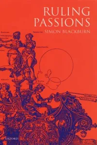 Buy Ruling Passions: A Theory of Practical Reasoning by Simon Blackburn | Clarendon Press Hardcover | Moral Philosophy & Ethics Book for Students & Scholars — BookShops.in