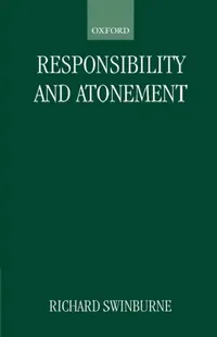 Buy Responsibility and Atonement (English, Richard Swinburne) — BookShops.in