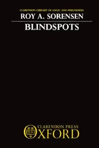 Buy Blindspots (English, Roy A. Sorensen) — BookShops.in