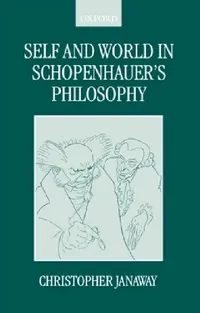 Buy Self and World in Schopenhauer's Philosophy (English, Christopher Janaway) — BookShops.in